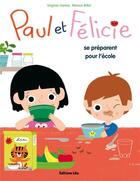 Couverture du livre « Paul et Félicie se préparent pour l'école » de Marion Billet et Virginie Hanna aux éditions Lito