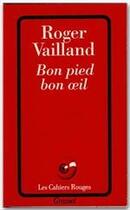 Couverture du livre « Bon pied bon oeil » de Roger Vailland aux éditions Grasset