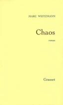 Couverture du livre « Chaos » de Marc Weitzmann aux éditions Grasset Et Fasquelle