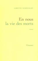 Couverture du livre « En nous la vie des morts » de Nobecourt-L aux éditions Grasset