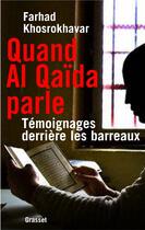 Couverture du livre « Quand al qaida parle » de Farhad Khosrokhavar aux éditions Grasset Et Fasquelle