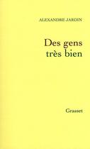 Couverture du livre « Des gens très bien » de Alexandre Jardin aux éditions Grasset Et Fasquelle
