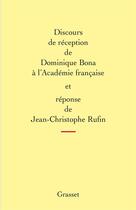 Couverture du livre « Discours de réception à l'Académie française » de Dominique Bona aux éditions Grasset Et Fasquelle