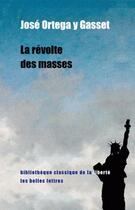 Couverture du livre « La révolte des masses » de José Ortega Y Gasset aux éditions Belles Lettres