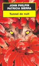 Couverture du livre « Tunnel de nuit » de Philpin-J+Sierra-F aux éditions Le Livre De Poche