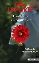 Couverture du livre « Une fleur au coeur d'or » de Gilles Laporte aux éditions Presses De La Cite