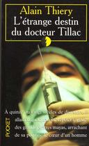 Couverture du livre « L'Etrange Destin Du Docteur Tillac » de Alain Thiery aux éditions Pocket