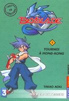 Couverture du livre « Beyblade Tome 3 : tournoi à Hong-Kong » de Takao Aoki aux éditions Pocket Jeunesse