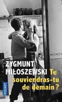 Couverture du livre « Te souviendras-tu de demain ? » de Zygmunt Miloszewski aux éditions Pocket