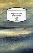 Couverture du livre « L'accusation » de Birgitta Trotzig aux éditions Motifs