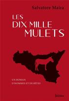 Couverture du livre « Les dix mille mulets » de Salvatore Maira aux éditions Rocher