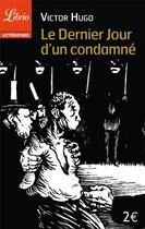 Couverture du livre « Le dernier jour d'un condamné » de Victor Hugo aux éditions J'ai Lu