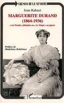 Couverture du livre « Marguerite Durand (1864-1936) 