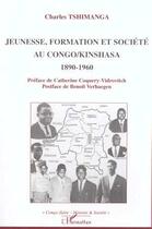 Couverture du livre « Jeunesse, formation et societe au congo/kinshasa 1890-1960 » de Charles Tshimanga aux éditions Editions L'harmattan