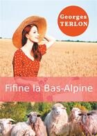 Couverture du livre « Fifine la Bas-Alpine » de Georges Terlon aux éditions Books On Demand