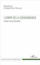 Couverture du livre « L'arbre de la connaissance ; Popper versus Descartes » de Marcel Nguimbi et Clarisse Okandzi Mouandeke aux éditions L'harmattan