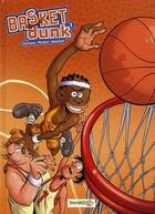 Couverture du livre « Basket dunk T.1 » de Christophe Cazenove et Arnaud Plumeri et Mauricet aux éditions Bamboo