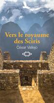 Couverture du livre « Vers le royaume des Sciris » de Laurent Tranier et Cesar Vallejo aux éditions Toute Latitude