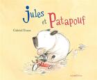 Couverture du livre « Jules et Patapouf » de Gabriel Evans aux éditions Mineditions