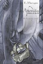 Couverture du livre « Les aphrodites Tome 2 : le masque aveugle » de Emmanuel Murzeau aux éditions Tabou