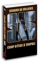 Couverture du livre « SAS Tome 108 : coup d'etat à Tripoli » de Gerard De Villiers aux éditions Sas