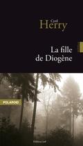 Couverture du livre « La Fille de Diogène » de Cyril Herry aux éditions Editions In8