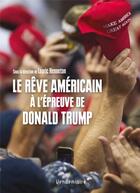 Couverture du livre « Le rêve américain à l'épreuve de Donald Trump » de Lauric Henneton aux éditions Vendemiaire