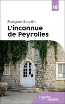 Couverture du livre « L'inconnue de Peyrolles » de Francoise Bourdin aux éditions Feryane