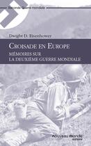 Couverture du livre « Croisade en Europe » de Dwight D. Eisenhower aux éditions Nouveau Monde