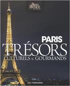 Couverture du livre « Paris trésors culturels et gourmands » de  aux éditions Tourisme Et Decouvertes