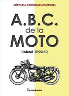 Couverture du livre « A.b.c. de la moto » de Tessier Roland aux éditions Decoopman
