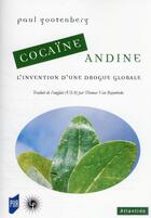 Couverture du livre « Cocaïne andine : l'invention d'une drogue globale » de Paul Gootenberg aux éditions Perseides