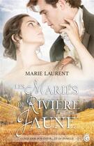 Couverture du livre « Les mariés de rivière jaune » de Laurent Marie aux éditions Gloriana