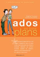 Couverture du livre « Ados : Les Bons Plans » de Sophie Turcaud aux éditions Marabout