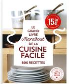 Couverture du livre « Le grand livre Marabout de la cuisine facile ; 900 recettes » de  aux éditions Marabout