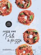 Couverture du livre « Juste une pâte à pizza » de Guillaume Marinette aux éditions Marabout
