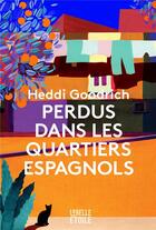Couverture du livre « Perdus dans les quartiers espagnols » de Heddi Goodrich aux éditions Hachette Fictions