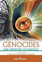 Couverture du livre « Génocides ; une mémoire en partage » de Catalina Sagarra Martin aux éditions Hermann