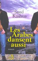 Couverture du livre « Les arabes dansent aussi » de Kashua/Prolongeau aux éditions Belfond