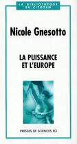 Couverture du livre « La puissance et l'Europe » de Nicole Gnesotto aux éditions Presses De Sciences Po