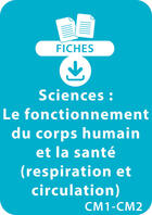 Couverture du livre « Sciences CM1/CM2 - Le fonctionnement du corps humain et la santé (respiration et circulation) » de Pascal Chauvel aux éditions Retz