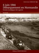 Couverture du livre « 6 juin 1944 ; débarquement en Normandie » de Jean Compagnon aux éditions Ouest France