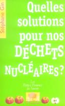 Couverture du livre « Quelles solutions pour nos dechets nucleaires ? » de Stephane Gin aux éditions Le Pommier