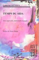Couverture du livre « TEMPS DU SIDA : Une approche phénoménologique » de Catherine Zittoun aux éditions L'harmattan