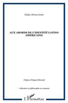 Couverture du livre « Aux abords de l'identite latino americaine » de Grotti G O. aux éditions L'harmattan