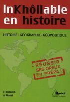 Couverture du livre « Inkhollable en histoire ; histoire, géographie, géopolitique » de A. Monot et F. Dieterich aux éditions Breal