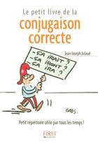 Couverture du livre « Le petit livre de conjugaison correcte » de Jean-Joseph Julaud aux éditions First