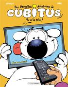 Couverture du livre « Les nouvelles aventures de Cubitus Tome 12 : vu à la télé ! » de Michel Rodrigue et Erroc aux éditions Lombard