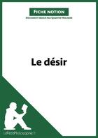 Couverture du livre « Le désir » de Quentin Molinier aux éditions Lepetitphilosophe.fr