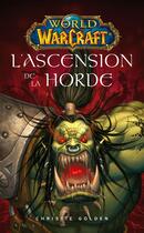 Couverture du livre « World of Warcraft : l'ascension de la horde » de Christie Golden aux éditions Panini